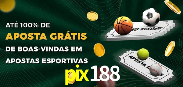 pix188 Ate 100% de Aposta Gratis