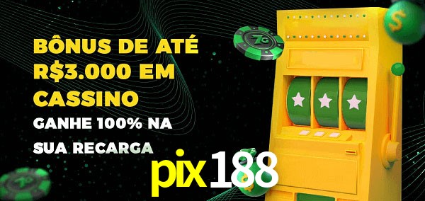 pix188 melhor bônus de depósito